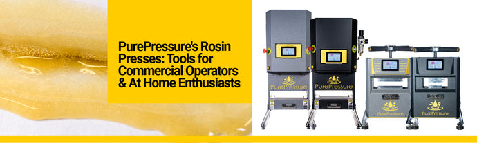PurePressure's Rosin Presses: Tools for Commercial Operators & At Home Enthusiasts